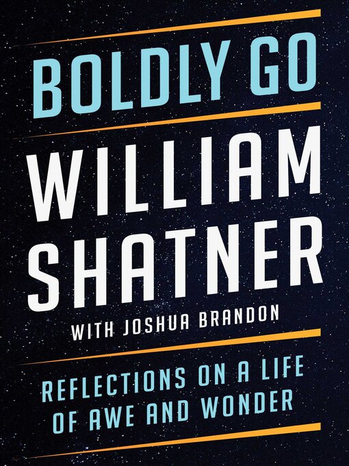 Title details for Boldly Go by William Shatner - Available